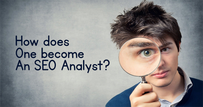 how does one become an seo analyst 