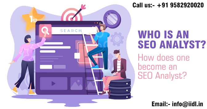 Who is an SEO Analyst? How does one become an SEO Analyst?
