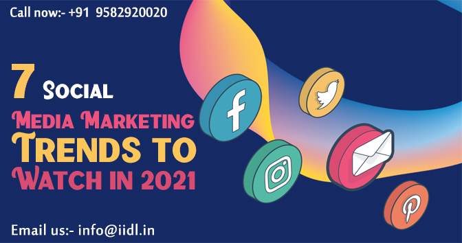 7 Social Media Marketing Trends to Watch in 2021