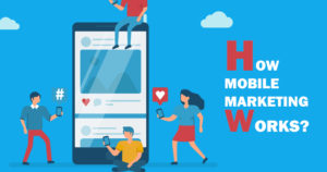 How-Mobile-Marketing-Works