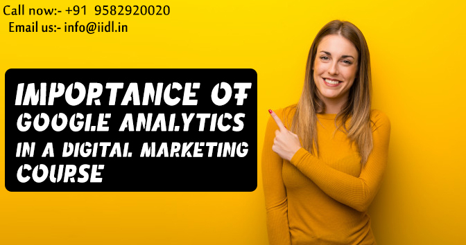 Importance of Google Analytics in a Digital Marketing course
