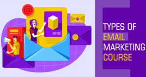 Types-Of-Email-Marketing-Course