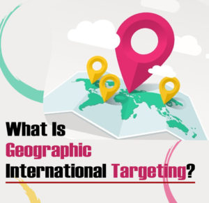 Geographic International Targeting