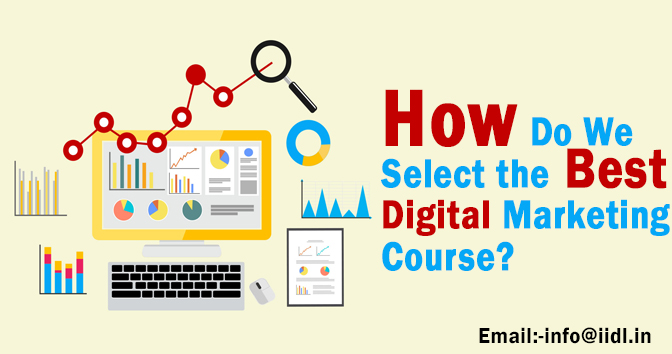 How Do We Select the Best Digital Marketing Course?