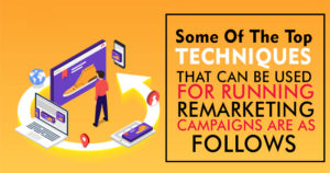 Some-Of-The-Top-Techniques-That-Can-Be-Used-For-Running-Remarketing-Campaigns-Are-As-Follows