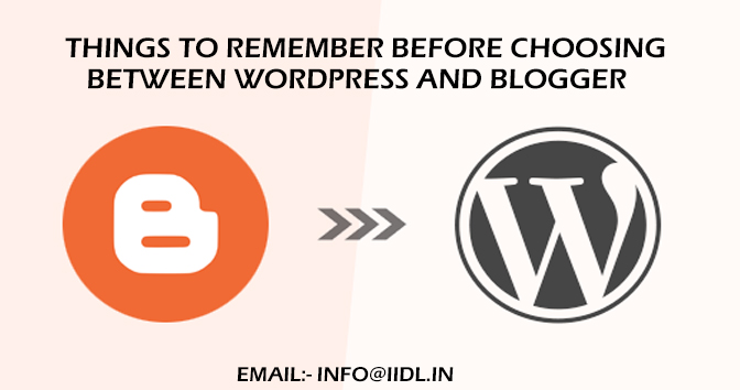 Things To Remember Before Choosing Between WordPress and Blogger