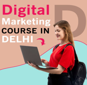 digital marketing course in Delhi