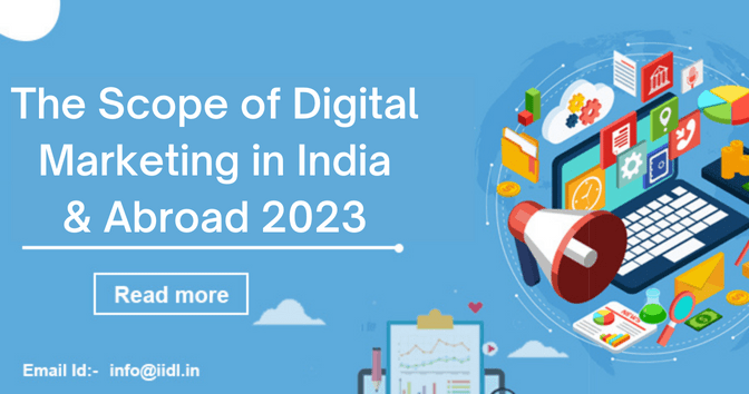 The Scope of Digital Marketing in India & Abroad 2023