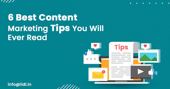 6 Best Content Marketing Tips You Will Ever Read